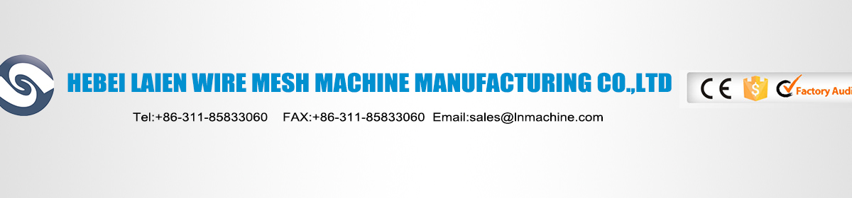 Chine Anping County Laien Wire Mesh Machine Manufacturing Co., Ltd.